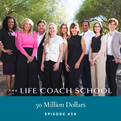 The Life Coach School Podcast With Brooke Castillo