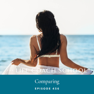 The Life Coach School Podcast With Brooke Castillo