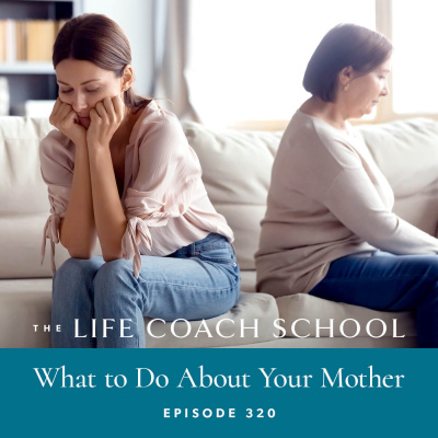 The Life Coach School Podcast With Brooke Castillo