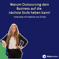 SP104 - Warum Outsourcing dein Business auf die nächste Stufe hebt. Interview mit Nadine Eich von Enida.
