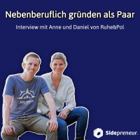 SP229 - Nebenberuflich gründen als Paar. Interview mit Anne und Daniel von RuhePol