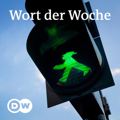 Wort Der Woche | Deutsch Lernen | Deutsche Welle