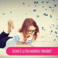 Quina és la teva manera d’aprendre?