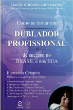 Como se tornar um dublador profissional de sucesso no Brasil e Estados Unidos