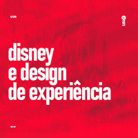 Disney e design de experiência | V+M#191