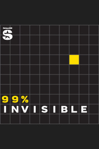99% Invisible