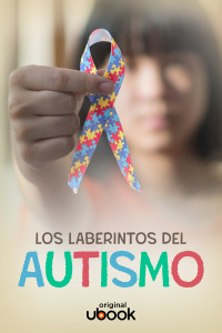 Los laberintos del autismo