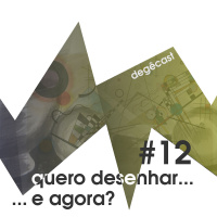 #12 – Quero desenhar… e agora?