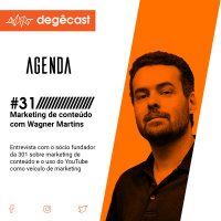 #31 [Agenda] Marketing de conteúdo com Wagner Martins
