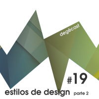 #19 – Estilos de Design: Parte 2