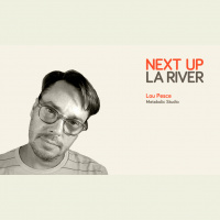 Next Up: The LA River Mini-Session #5: Lou Pesce of Metabolic Studio
