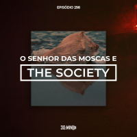 298 - O Senhor das Moscas (William Golding) e The Society (Netflix)