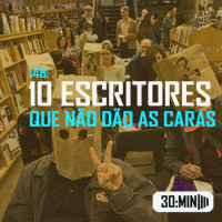  148 – Escritores que não dão as caras