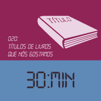 020 – Títulos de Livros que nós Gostamos