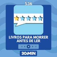 536: Livros para morrer antes de ler