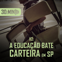 112 – A Educação Bate Carteira em SP