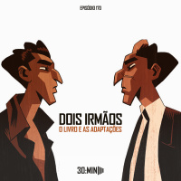 170 – Dois Irmãos (Milton Hatoum) – O Livro e as Adaptações