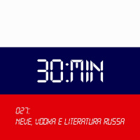 027 – Neve, Vodka e Literatura Russa