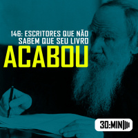 146 – Escritores que não sabem que seu livro acabou