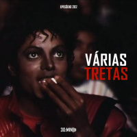 202 – Tretas e Opiniões Impopulares!