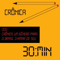 005 – Crônica, um gênero para o Brasil chamar de seu