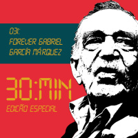 031 – Forever Gabriel García Márquez