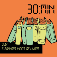 006 – 6 Grandes inícios de livros
