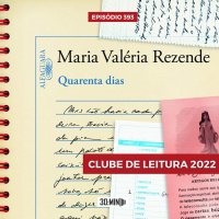 30:MIN 393 - Quarenta Dias - Maria Valéria Rezende