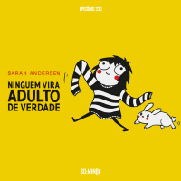 230 – Ninguém vira Adulto de Verdade – Sarah Andersen