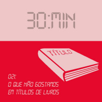 021 – O que Não Gostamos em Títulos de Livros