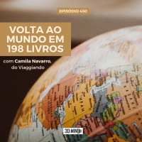 30:MIN 430 - Volta ao mundo em 198 livros