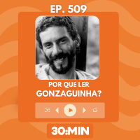 509: Por que ler Gonzaguinha?