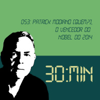 053 – Patrick Modiano (quem?), o vencedor do Nobel do 2014