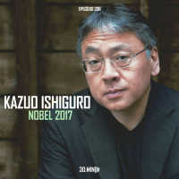 208 – Kazuo Ishiguro – Nobel 2017