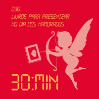 036 – Livros para presentear no Dia dos Namorados