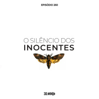 260 – O Silêncio dos Inocentes