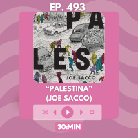 30:MIN 493 - Palestina - Joe Sacco