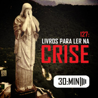 127 – Livros para ler nas Crises