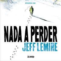 30:MIN 328 - Nada a Perder - Jeff Lemire