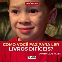 30:MIN 452 - Como você faz para ler livros difíceis?