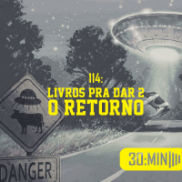 114 – Livros pra DAR 2 – O Retorno