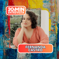 30:MIN Entrevista: Fernanda Castro