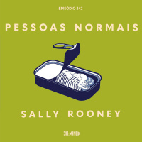 30:MIN 343 - Pessoas Normais - Sally Rooney 
