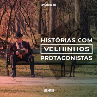 311 - Histórias com Velhinhos
