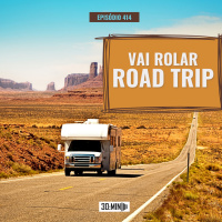 30:MIN 414 - Vai rolar...Road Trip!