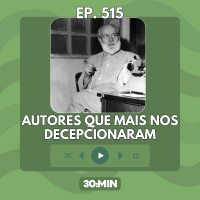 515: Autores que mais nos decepcionaram