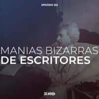 252 - Manias Bizarras de Escritores