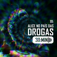 111 – Alice no País das Drogas