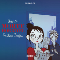 278 – Uma Morte Horrível – Pénélope Bagieu