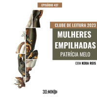 30:MIN 437 - Mulheres Empilhadas (Patrícia Melo)